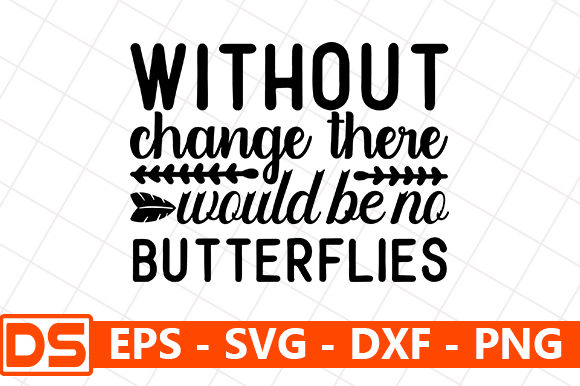 Reviewing Without Change There Would Be No Butterflies